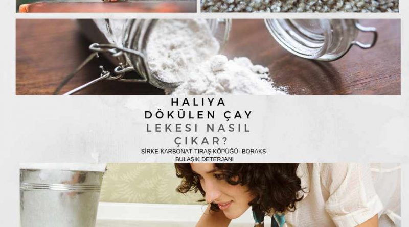 Halıya dökülen çay lekesi nasıl çıkar?